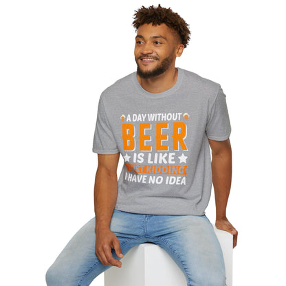 A Day without Beer T Shirt