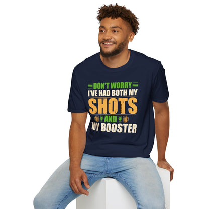 Don't Worry I've Had Both Shots and Booster T Shirt